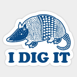 I Dig It Armadillo Shirt, Animal Lover Shirt, Armadillo Gifts, Funny Animal Shirt, Cute Animal Tee, Gifts For Her, Gifts For Him Sticker